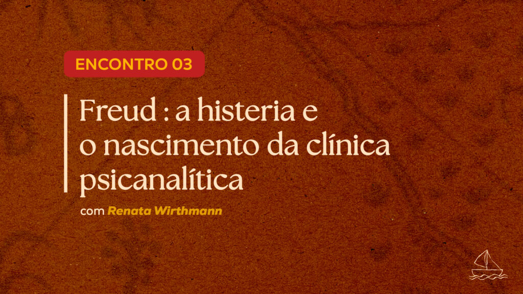 a histeria e o nascimento da clínica psicanalítica